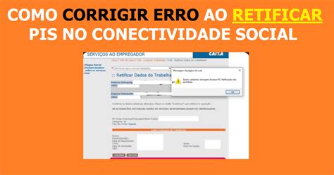 Como Corrigir Erro Ao Retificar Pis No Conectividade Social