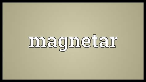 Magnetar Meaning - YouTube