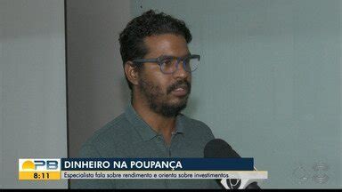 Bom Dia Para Ba Especialista Explica Sobre Rendimento Da Poupan A E