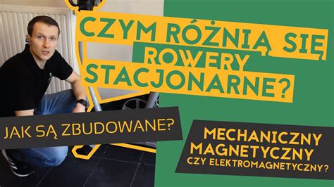 Czym R Ni Si Rowery Stacjonarne Jak S Zbudowane Mechaniczny