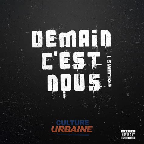 Demain C Est Nous Album By Culture Urbaine Spotify