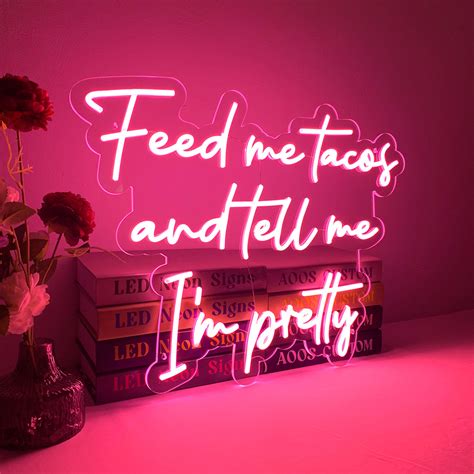 Trinx Ferdinando Feed Me Tacos And Tell Me I M Pretty Led Neon Sign