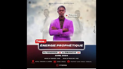 ENERGIE PROPHETIQUE AVEC LE PROPHETE GADE ANGEL YouTube