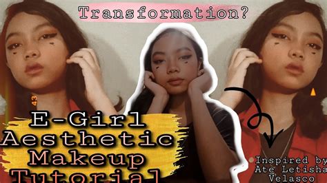 E Girl Aesthetic Makeup Tutorial Inspired By Ate Letisha Velasco