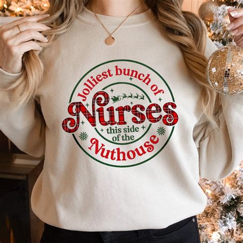 Jolliest Bunch Of Nurses This Side Of The Nuthouse Png Christmas Nurse