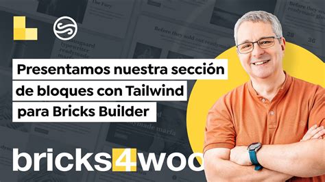 Presentamos las nueva sección de bloques para tailwind de Bricks