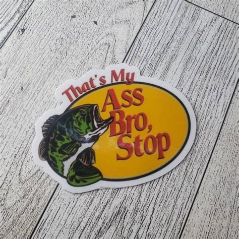 Thats My Ass Bro Stop Hat Etsy