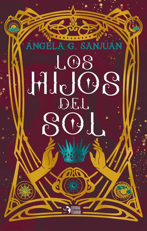 Los Hijos Del Sol El Legado De Tae 1 By Ángela G Sanjuán Goodreads