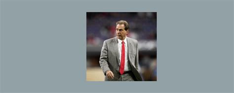 Nick Saban Has Process for Buisness and Football | Kent State University