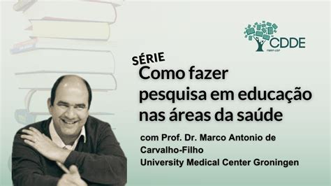 Como Eu Fa O Pesquisa Em Educa O Nas Reas Da Sa De Marco Antonio De