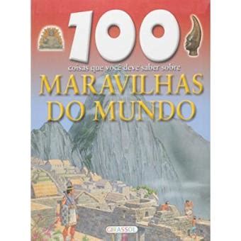 100 Coisas Que Você Deve Saber Sobre Maravilhas Do Mundo Vários