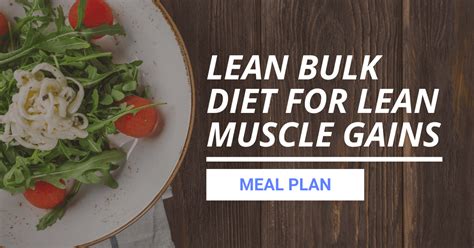 How To Lean Bulk Diet The Best Science Based Diet To Build Lean