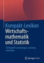 Kompakt Lexikon Wirtschaftsmathematik Und Statistik 750 Begriffe