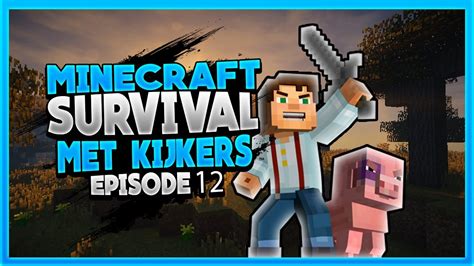 Minecraft Survival Wereld Met Kijkers Ps Dutch Nederlands Youtube