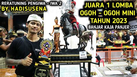 Juara Lomba Ogoh Ogoh Mini Banjar Kaja Panjer Youtube