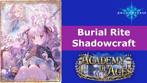 Burial Rite Shadowcraft Shadowverse Academy Of Ages Rotation YouTube