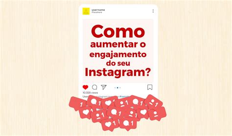 Como Aumentar O Engajamento No Instagram Daiane Martins