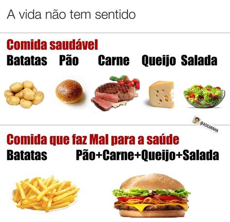 A vida não tem sentido Comida saudável Batatas Pão Carne Queijo