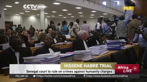 Senegal Court Rules On Crimes Against Humanity Charges In Habre S Trial