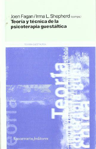 Teoría Y Técnica De La Psicoterapia Guestáltica 2a Ed Shepherd