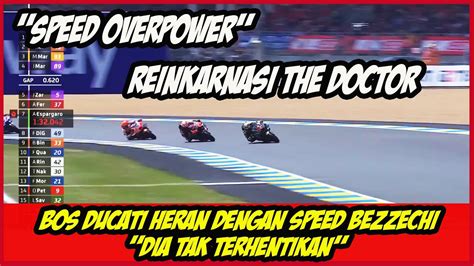 BERITA MOTOGP HARI INI SPEED BEZZECCHI DI LUAR NALAR BANJIR PUJIAN