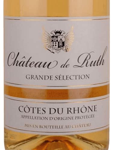 Ch Teau De Ruth Grande S Lection C Tes Du Rh Ne Ros Vivino France