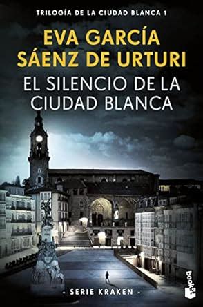 Amazon El Silencio De La Ciudad Blanca Trilog A De La Ciudad