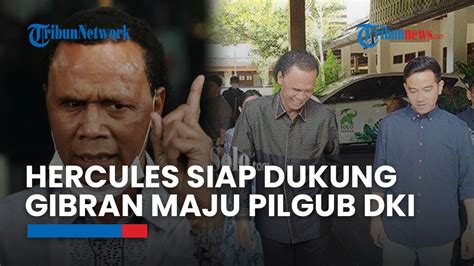 Hercules Siap Dukung Gibran Maju Pilgub Dki Saya Kan Tidak Bisa Dibeli