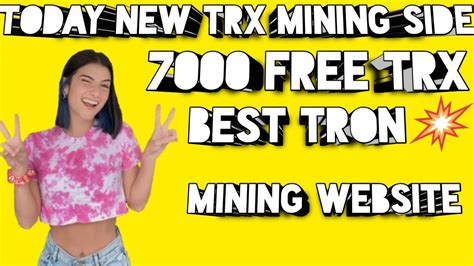 New Trx Mining Site Today Best Tron Mining Site Today New Trx