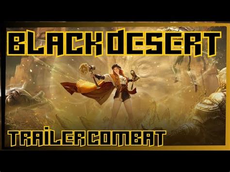 BDO BLACK DESERT TRAILER GAMEPLAY NOUVELLE CLASS L ÉRUDITE FR