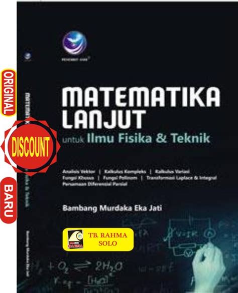 Jual Matematika Lanjut Untuk Ilmu Fisika Dan Teknik Bambang Murdaka Eka