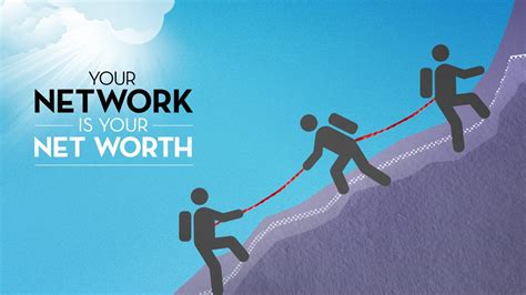 Your Network Is Your Net Worth