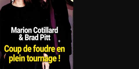 Marion Cotillard Et Brad Pitt Coup De Foudre En Plein Tournage