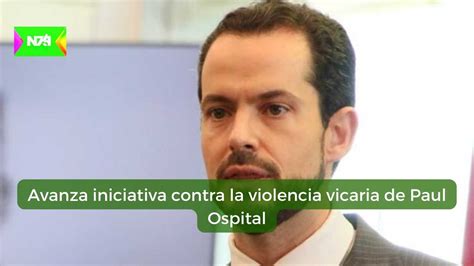 N News Avanza Iniciativa Contra La Violencia Vicaria De Paul Ospital