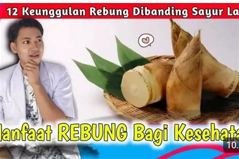 Manfaat Rebung Bambu Yang Luar Biasa Rebung Untuk Kesehatan Tubuh