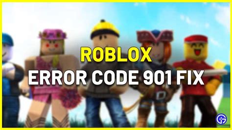 Roblox Error Code 901 Fix 2023 Authentication Error Gamer Tweak