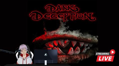 LIVE Dark Deception Kita Lanjutkan Sampai Selesai YouTube