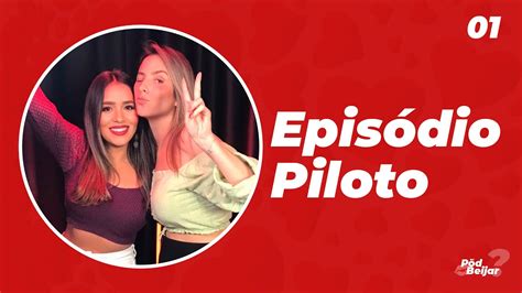 E Ai Podbeijar Episódio Piloto Youtube