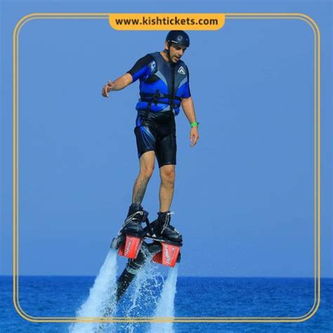 Kish Flyboard Buy Book Tickets Kishtickets