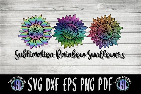 Sublimation Glitter Rainbow Sunflowers SVG DXF EPS PNG PDF