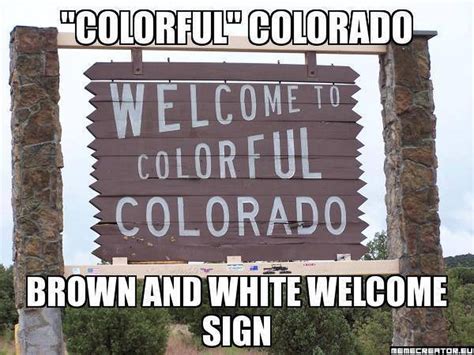 Downright Funny Memes Youll Only Get If Youre From Colorado