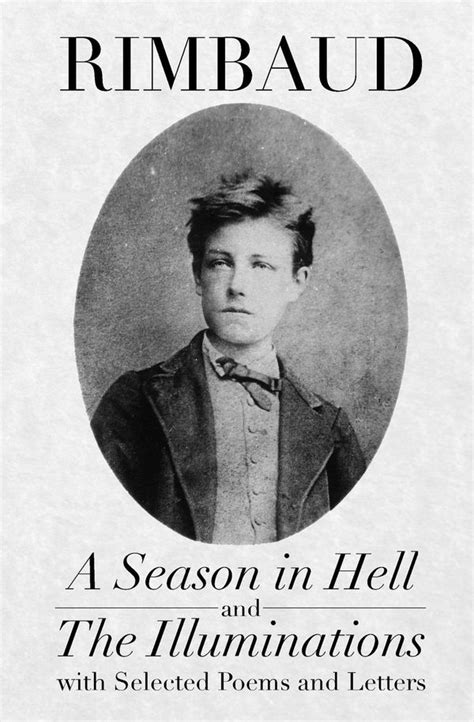 A Season In Hell And The Illuminations With Selected Poems And Letters