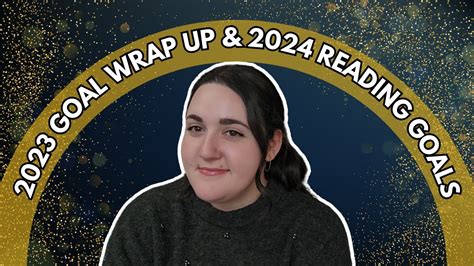 2023 Reading Goals Wrap Up And New Reading Goals For 2024 Youtube