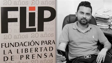 Fundación Para La Libertad De Prensa Flip Reiteró Que El Asesinado