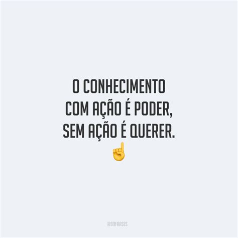 30 Frases Sobre Conhecimento Que Te Farão Ter Vontade De Aprender Mais