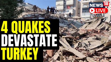 Turkey Earthquake Live Updates Fourth Major Quake Of 5 6 Magnitude