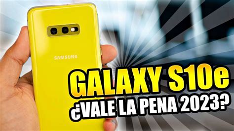 Samsung Galaxy S E Vale La Pena Comprarlo En Youtube