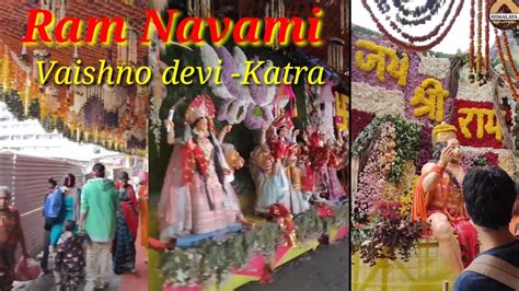 Vaishno Devi Mata Mandir Katra Jammu Sri Ram Navami Festival