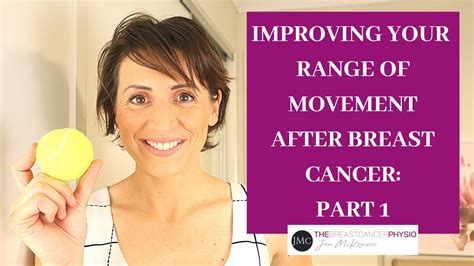 Improving Your Range Of Movement After Breast Cancer Part 1 Improving Shoulder Mobility