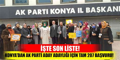 Konya dan AK Parti aday adaylığı için tam 207 başvuru İşte son liste